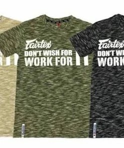 Fairtex "DONT WISH FOR IT WORK FOR IT" Short Sleeve T-Shirt Apparel