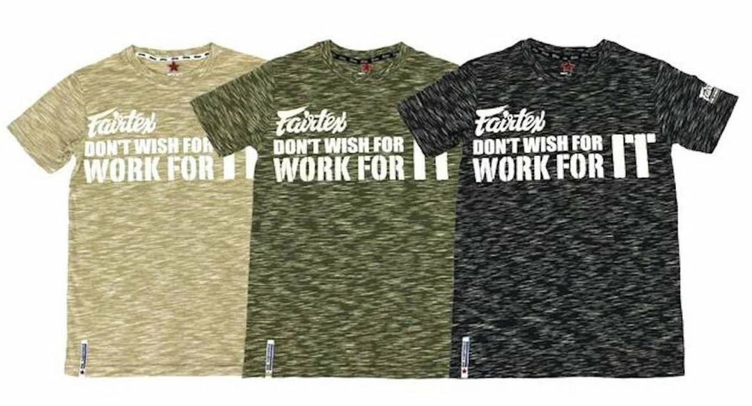 Fairtex "DONT WISH FOR IT WORK FOR IT" Short Sleeve T-Shirt Apparel