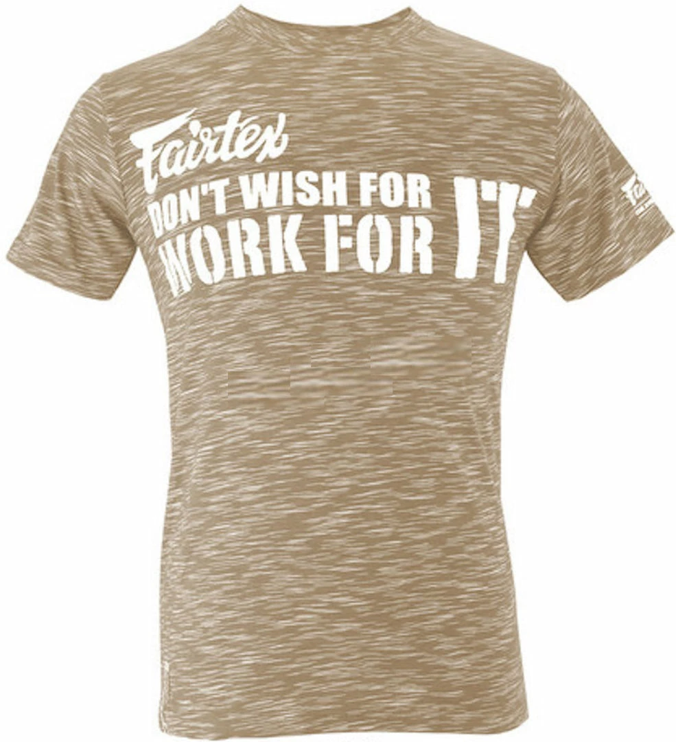 Fairtex "DONT WISH FOR IT WORK FOR IT" Short Sleeve T-Shirt Apparel