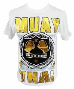 BORN TO BE MUAY THAI Apparel Muay Thai Kickboxing Unisex Tshirts - All Styles